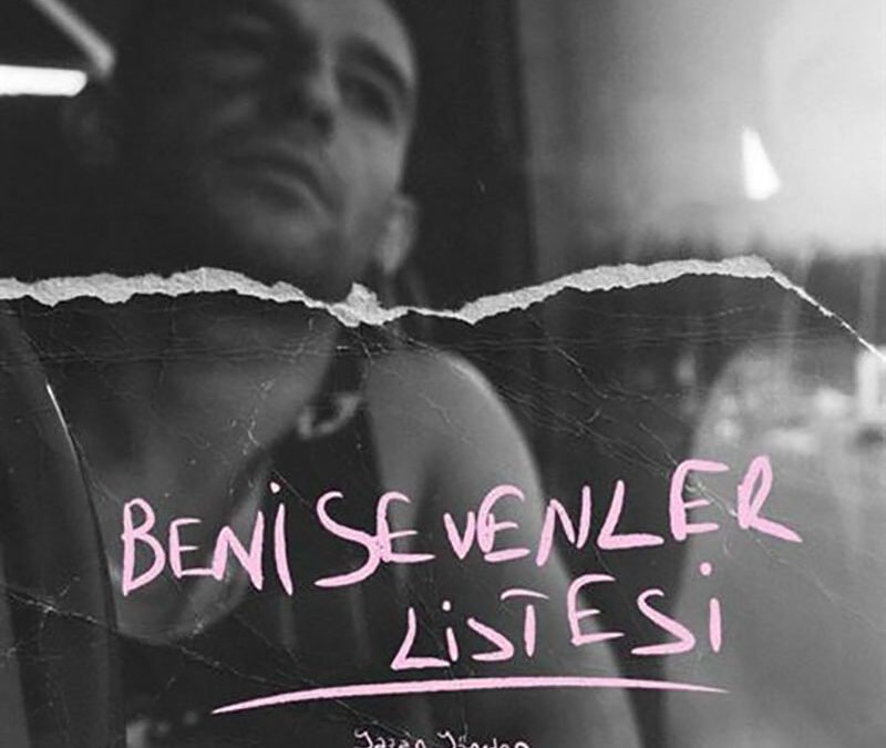 The List of Those Who Love Me / Beni Sevenler Listesi – 2021