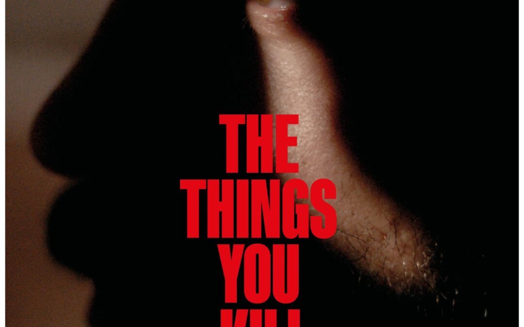 The Things You Kill